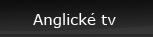 Anglické tv